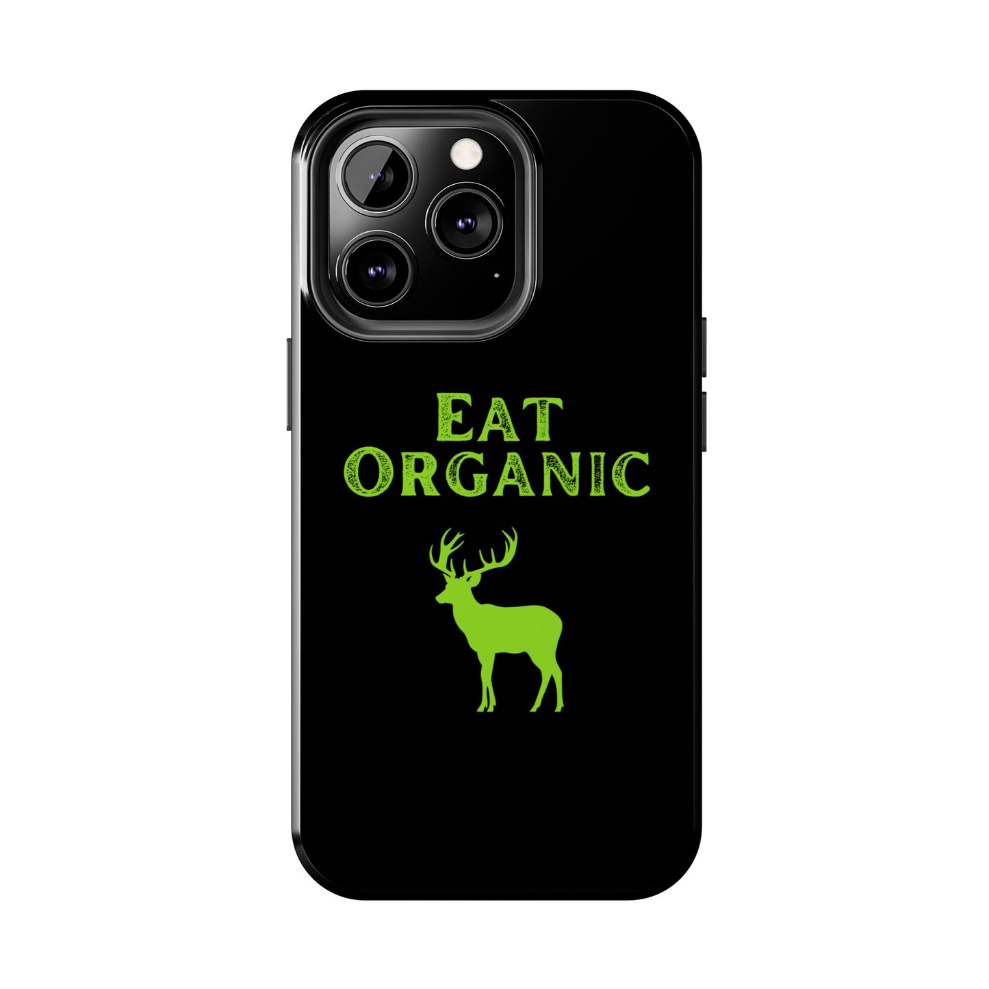 Eat Organic Phone Case