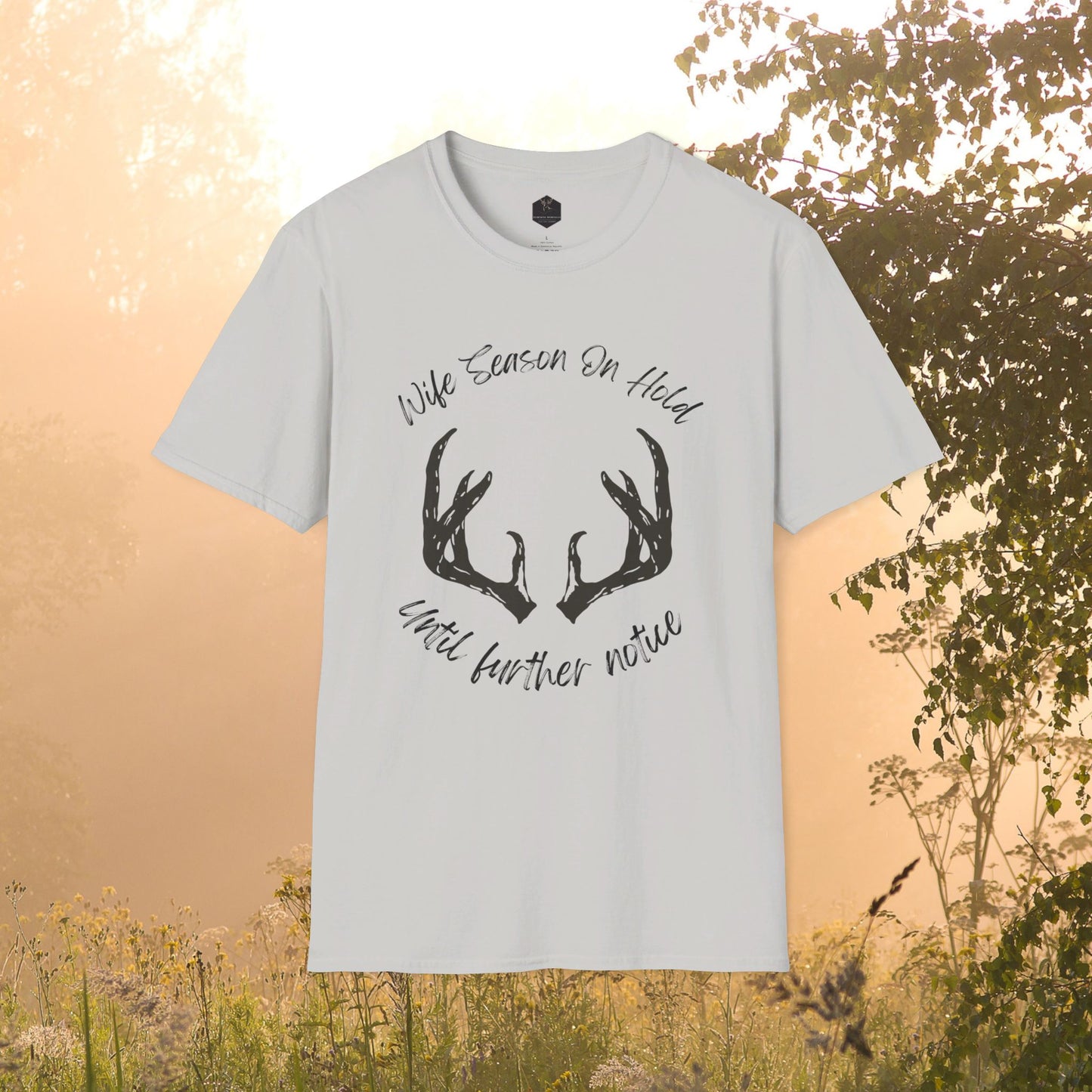 Deer Antlers Wife Season On Hold Unisex T-Shirt