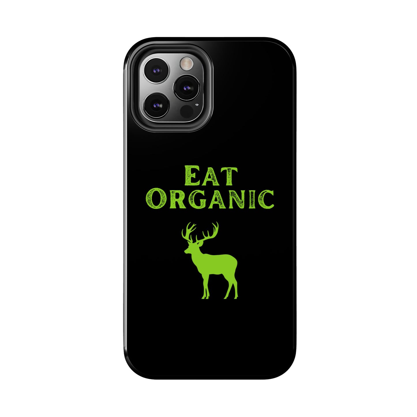 Eat Organic Phone Case