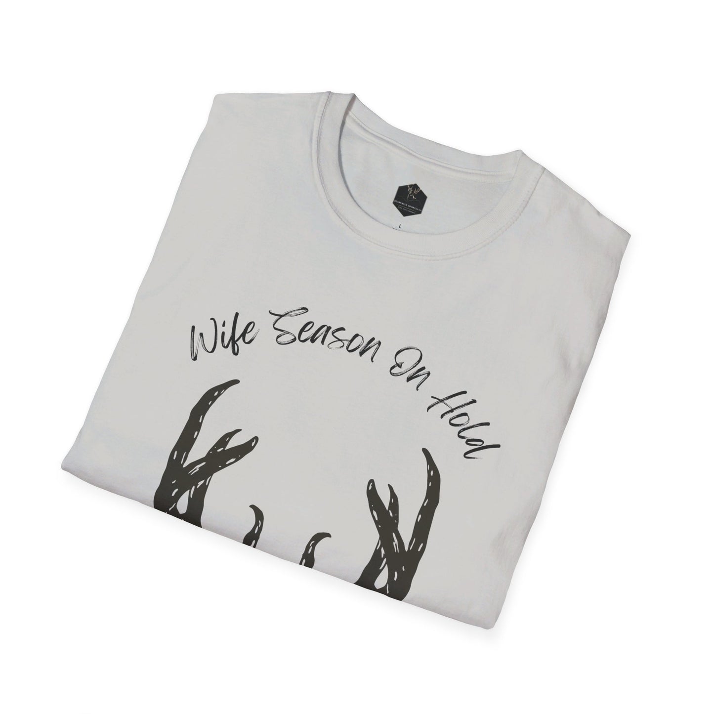 Deer Antlers Wife Season On Hold Unisex T-Shirt