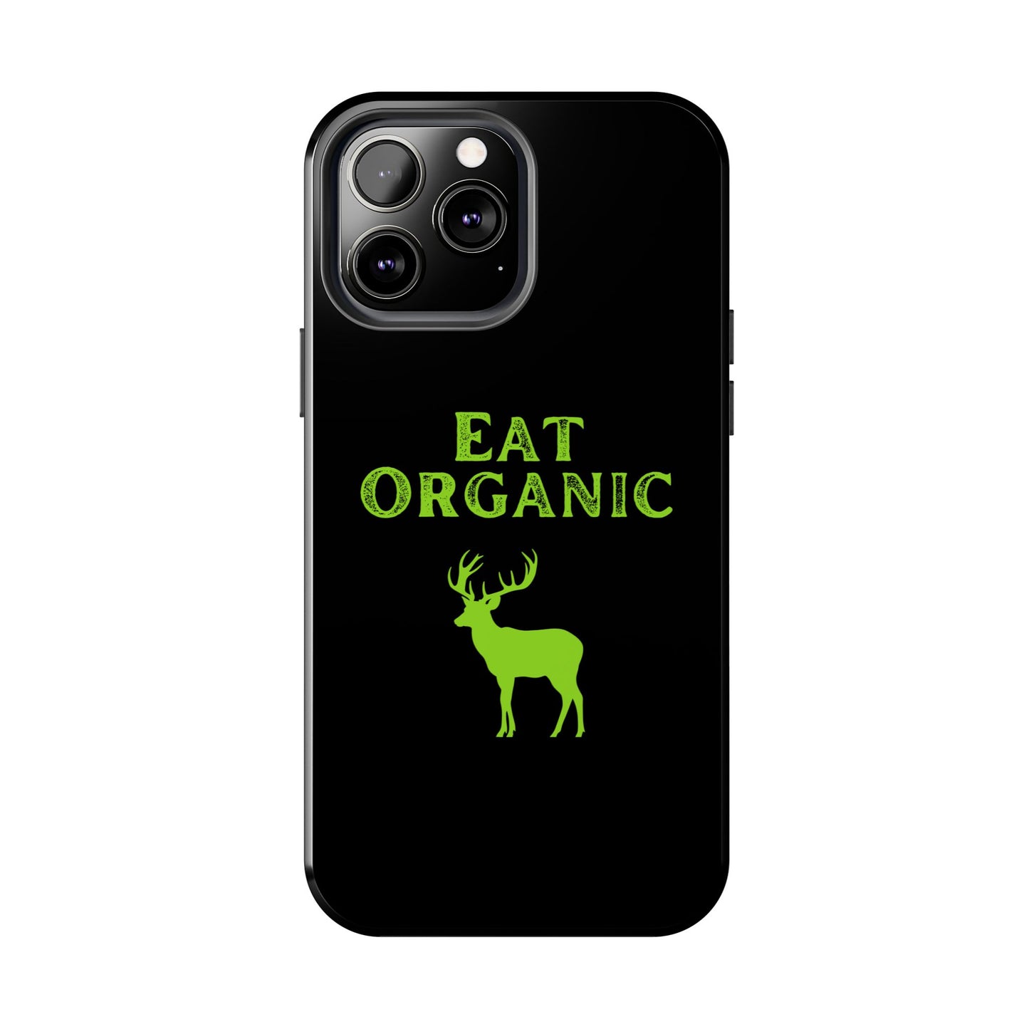 Eat Organic Phone Case